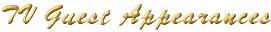 TV Guest Apearances